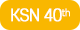 KSN 40th